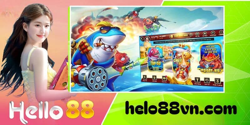 Quy trình tham gia săn cá đổi thương tại nhà cái Hello88